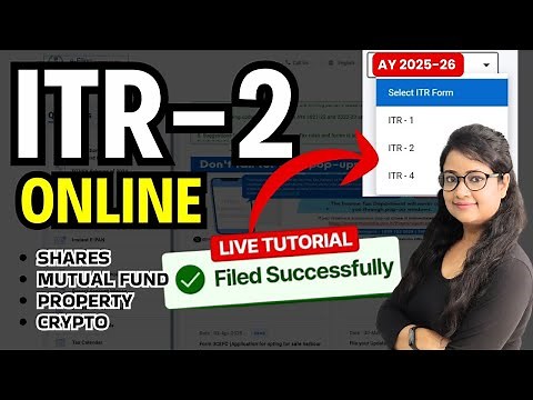 How to File ITR-2 Online AY 2025-26 | Capital Gains on Shares, MF, Property & Crypto
