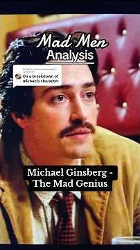 Mad Men Analysis - Michael Ginsberg The Mad Genius