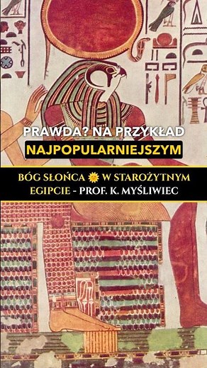 Bóg Słońca Ra i Atum - Jeden kult? Jeden Bóg? Bogowie Starożytnego Egiptu - prof. Karol Myśliwiec