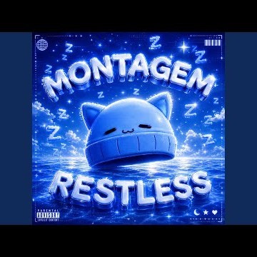 Montagem Restless (Ultra Slowed)