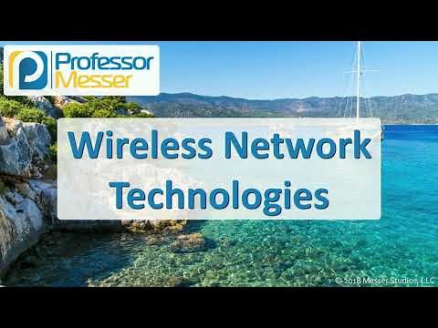 Wireless Network Technologies - CompTIA A+ 220-1001 - 2.4