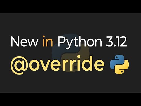New In Python 3.12: @override