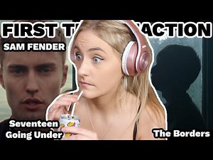 FIRST TIME Reacting To Sam Fender (Seventeen Going Under & The Borders)