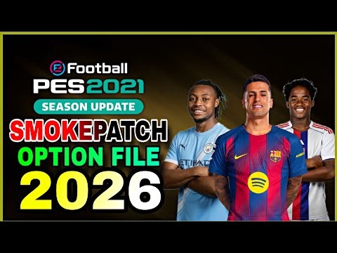 Smoke Patch 21.4.5 Patch 2025 2026 Pes 2021 Option File Update PC