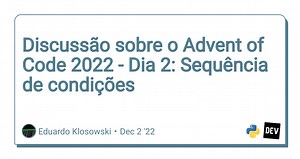 Discussão sobre o Advent of Code 2022 - Dia 2: Sequência de condições