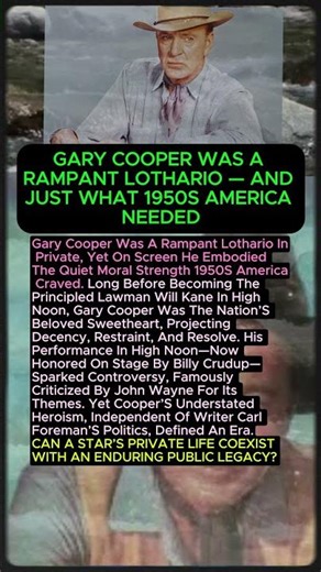 Why Gary Cooper Defined What 1950s America Needed