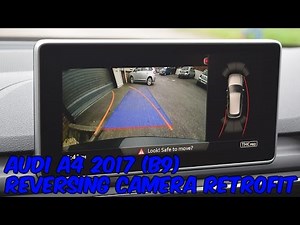 Audi A4 B9 2017 Reversing Camera Upgrade