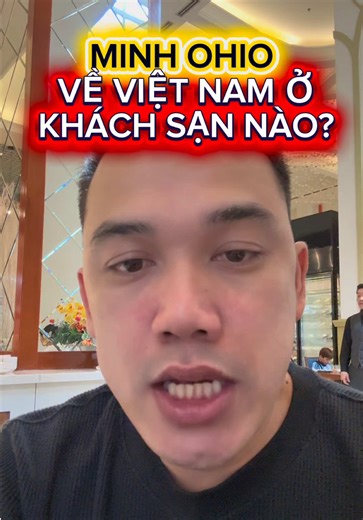 Minh Ohio về Việt Nam ở khách sạn nào? #minhohio | ohio