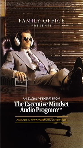 Family Office® on Instagram: "We are pleased to release an exclusive excerpt from Volume 4 of the Family Office Executive Mindset series. Most internal monologues are filled with doubt. Yours should be filled with forward-looking statements. Reprogram your subconscious for maximum yield. Eliminate weakness. Install leverage. Follow @familyoffice.enterprises for more exclusive excerpts. Link in bio to acquire the full cassette series."