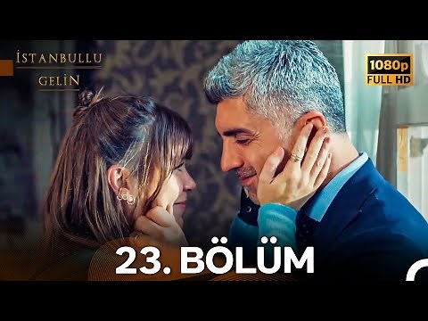 İstanbullu Gelin 23. Bölüm (Full HD)