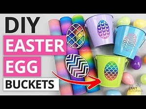 DIY EASTER EGG BUCKET WITH CRICUT