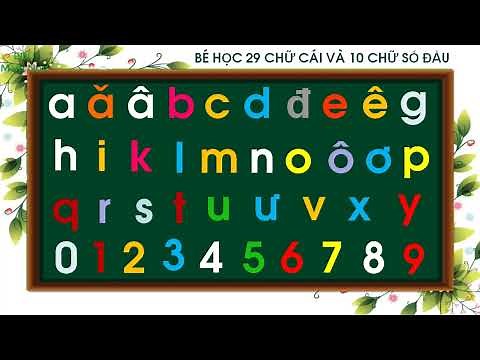 Dạy bé học 29 chữ cái và 10 chữ số đầu từ số 0 - 9 | Học bảng chữ cái - EDU Mầm Non