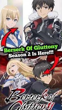 Berserk Of Gluttony Season 2 Is Here!!! #berserkofgluttony #anime #animeshorts #shorts