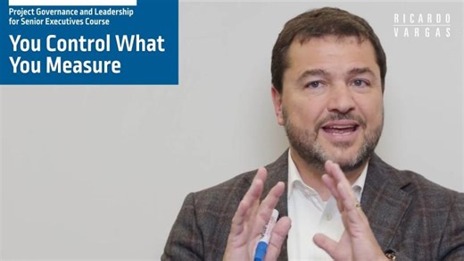 Project Leadership for Executives - 7.2 - You Can Only Control What You Can Measure | Ricardo Viana Vargas, Ph.D.
