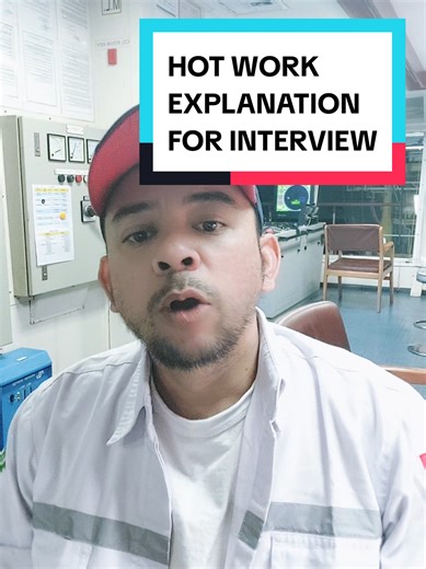 Interview: Explain Working Aloft & Hot Work Procedure