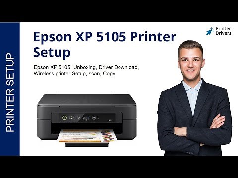 Epson XP 5105 Printer Setup | Printer Drivers | Wi-Fi setup | Unboxing