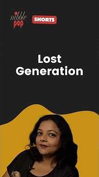 What is the Lost Generation? Quick Explanation in 3 Minutes | YouTube Shorts 🎭 #monamimukherjee