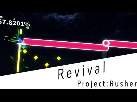 Project : RUSHER | Revival Completed