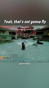Yeah, that's not gonna fly | Destiny 2 Memes