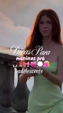 DICAS PARA MENINAS pré adolescentes 🤍💌💋🫶🏼🕯 #aesthetic #atraente #dicas #girls #dicasdebeleza #vibes