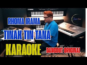 TINAK TIN TANA - KARAOKE DANGDUT (RHOMA IRAMA) NADA PRIA