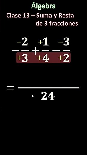Algebra in Short 13 - Addition and Subtraction of 3 Fractions with Signs