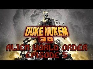 Duke Nukem 3D - Alien World Order | Episode #5
