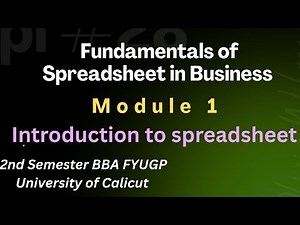 INTRODUCTION TO SPREADSHEETS| Module 1| fundamentals of Spreadsheet|2nd Semester BBA FYUGP