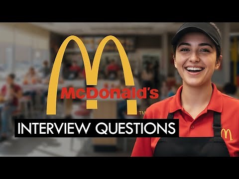 McDonald’s Interview Questions & Answers (STEP-BY-STEP GUIDE)