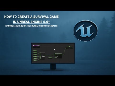 Unreal Engine 5.6 Survival Game Tutorial | Episode 5: Health System Foundation