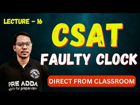 UPSC CSAT Clock Special 🔥 | Faulty Clock Masterclass | Shortcut से बनेगा Question easy