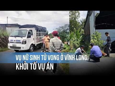 Tạm giam 2 cán bộ công an liên quan vụ nữ sinh tử vong ở Vĩnh Long