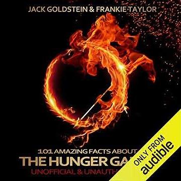101 Amazing Facts about The Hunger Games Audiobook by Frankie Taylor