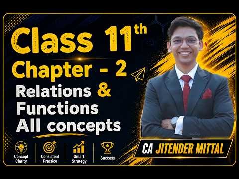 Class 11 | Maths | Chapter 2 | Relations and Functions | All Concepts | CA JITENDER MITTAL