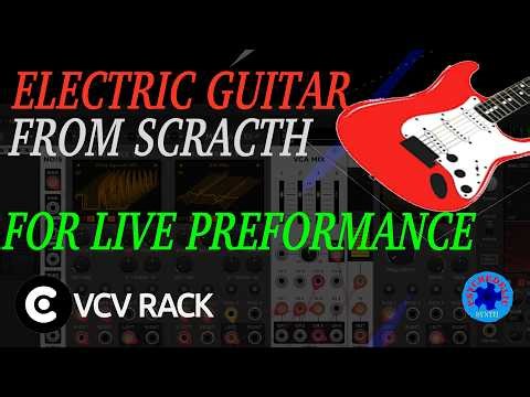 How to make a Electric Guitar for live performance in VCV Rack (NO TALK)