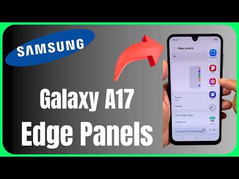 Galaxy A17 Edge Panels : Settings Everyone Gets Wrong