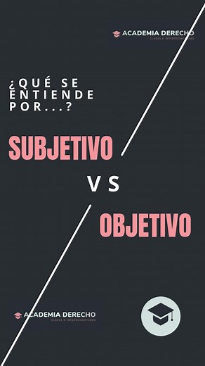 Diferencia entre objetivo y subjetivo en derecho