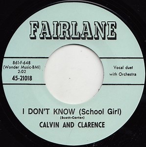 Calvin And Clarence - I Wanna Dance (But Don't Know How) / I Don't Know (School Girl)