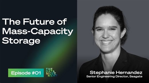 The future of mass-capacity storage — with Stephanie Hernandez | The Data Movement Episode 01 | Seagate Technology