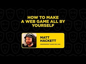 How to Make a Web Game All by Yourself - Matt Hackett, JS GameDev Summit 2023