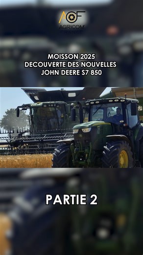 Part 2 : moisson avec la Nouvelle John Deere S7 #agriculture #farming #agricomfrance #moisson #johndeere | AgriCom' France