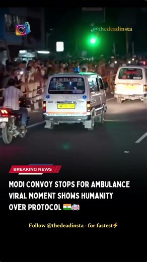 Modi Convoy Stops For Ambulance Viral Moment Shows Humanity Over Protocol 🇮🇳🚑