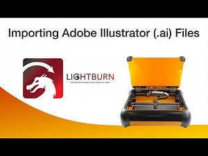 Emblaser 2 Laser Cutter & Engraver - Importing Adobe Illustrator files (.ai) into LightBurn Tutorial