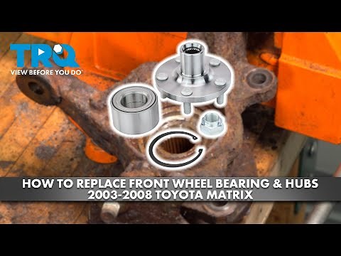 How to Replace Front Wheel Bearings & Hubs 2003-2008 Toyota Matrix