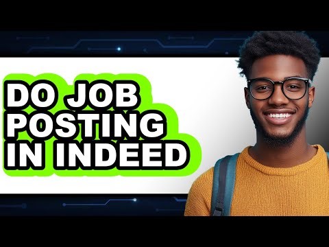 How to Do Job Posting in Indeed - Easy Guide