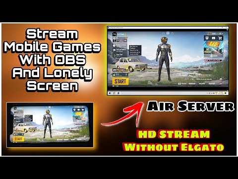 Lonely Screen : How To Stream Mobile Games With PC\\OBS Without Elgato | Airserver | APower Mirror