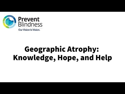 Geographic Atrophy: Knowledge, Hope, and Help