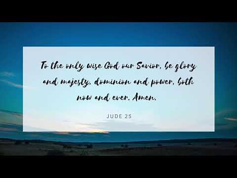 Now Unto Him Who is able to Keep you from Falling(Jude 24, 25)
