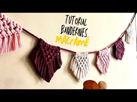 Tutorial BANDERINES Macramé 🚩- DIY 💫