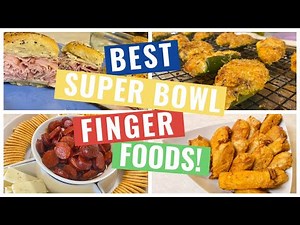 BEST SUPER BOWL FINGER FOODS | GAME DAY APPETIZERS | 4 PARTY RECIPES | EASY, QUICK & SIMPLE RECIPES